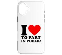 I Love to Fart in Public Coque pour iPhone 16 Plus