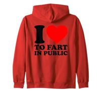 I Love to Fart in Public Sweat à Capuche