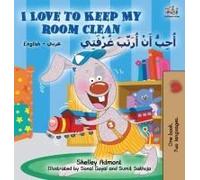 I Love To Keep My Room Clean (English Arabic Children's Book)