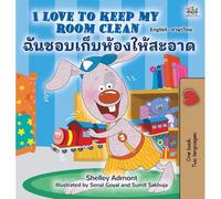 I Love To Keep My Room Clean (English Thai Bilingual Children's Book)
