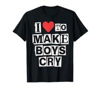 I Love to Make Boys Cry Funny Sassy Ransom Note Esthétique T-Shirt Graphique avec Valeur