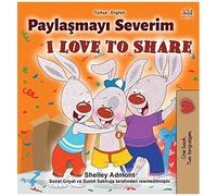 I Love To Share (Turkish English Bilingual Book For Children)