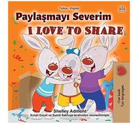 I Love To Share (Turkish English Bilingual Book For Children)