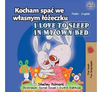 I Love To Sleep In My Own Bed (Polish English Bilingual Book For Kids)