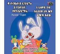 I Love to Sleep in My Own Bed: Russian English Bilingual Edition