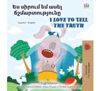 I Love to Tell the Truth (Armenian English Bilingual Book for Kids)