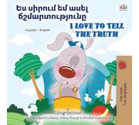 I Love to Tell the Truth (Armenian English Bilingual Book for Kids)