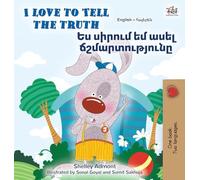 I Love to Tell the Truth (English Armenian Bilingual Book for Kids)
