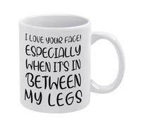 I Love Ton Visage ! Surtout Quand Il Est Entre Mes Jambes ! Tasse Pratiques Tasses Drôle Tasse À Café 330Ml Pour Collègue Lait Famille