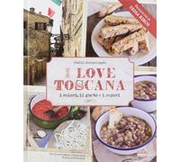 I love Toscana. Ediz. italiana