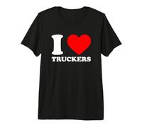 I Love Truckers T-Shirt Haut de Gamme