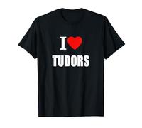 I Love Tudors for History Student Teachers and Historians. T-Shirt