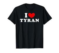 I Love Tyran, J'Aime Tyran T-Shirt