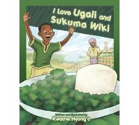 I Love Ugali and Sukuma Wiki
