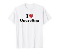 I Love Upcycling T-Shirt