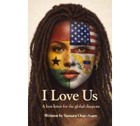 I Love Us: A love letter for the global diaspora