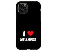 I Love Wellness - Thérapie, Soins personnels, Pleine Conscience Coque pour iPhone 11 Pro