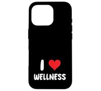 I Love Wellness - Thérapie, Soins personnels, Pleine Conscience Coque pour iPhone 16 Pro