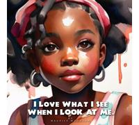 I Love What I See When I Look At Me