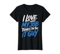I Love When My Job Thinks I'm The IT Guy Tech Employee - T-Shirt Graphique avec Valeur