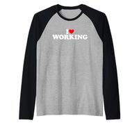 I Love Working Manche Raglan