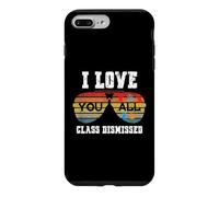 I Love You All Class Dismissed Last Day of School Teacher Coque pour iPhone 7 Plus/8 Plus