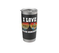 I Love You All Class Dismissed Last Day Of School Teacher Gobelet isotherme en acier inoxydable double paroi