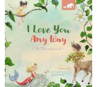 I Love You Any Way: It's Unconditional