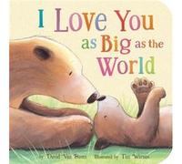 I Love You As Big As the World by David Van Buren & Illustrated by Tim Warnes David Van Buren Illustrated by Tim Warnes (Auteur)
