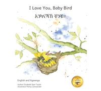 I Love You, Baby Bird: Love in Different Languages in English and Agawgna