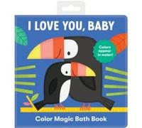 I Love You Baby Color Magic Bath Book by Mudpuppy Mudpuppy (Auteur)