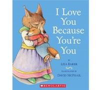 I Love You Because You're You