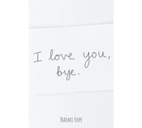 I Love You, Bye