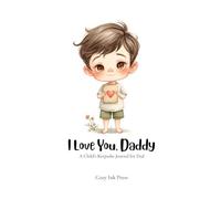 I Love You, Daddy: A Child's Keepsake Journal and Activity Book for Dad