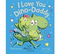 I Love You DinoDaddy by Mark Sperring Inconnu (Auteur)