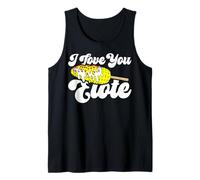 I Love You Elote Corn on The COB Funny Mexican Food Débardeur