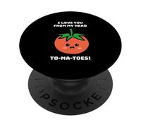 I Love You from My Head to-Ma-Toes (Dessin animé Tomate) PopSockets PopGrip Adhésif