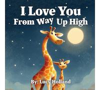 I Love You from Way up High