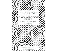 I Love You in the Language of the World: In the Language of the Word