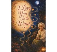 I Love You In the Wind