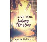 I Love You, Johnny Darling