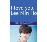 I Love You, Lee Min Ho