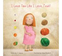 I Love You Like I Love...Fruit!
