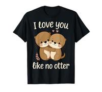 I Love You Like No Otter Jeu de mots en forme d'animal mignon T-Shirt