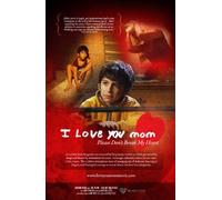 I Love You Mom: Please Don't Break My Heart DVD