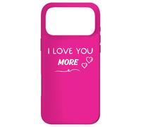 I Love You More - Je t'aime Encore Plus Coque pour iPhone 17 Pro Max