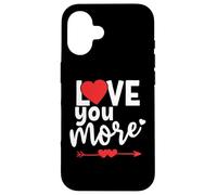 I Love You More Sign When I Say Love You Most The End I Win Coque pour iPhone 16
