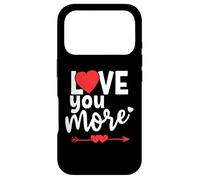 I Love You More Sign When I Say Love You Most The End I Win Coque pour iPhone 17 Pro