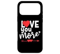 I Love You More Sign When I Say Love You Most The End I Win Coque pour iPhone 17 Pro Max