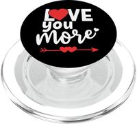 I Love You More Sign When I Say Love You Most The End I Win PopSockets PopGrip pour MagSafe